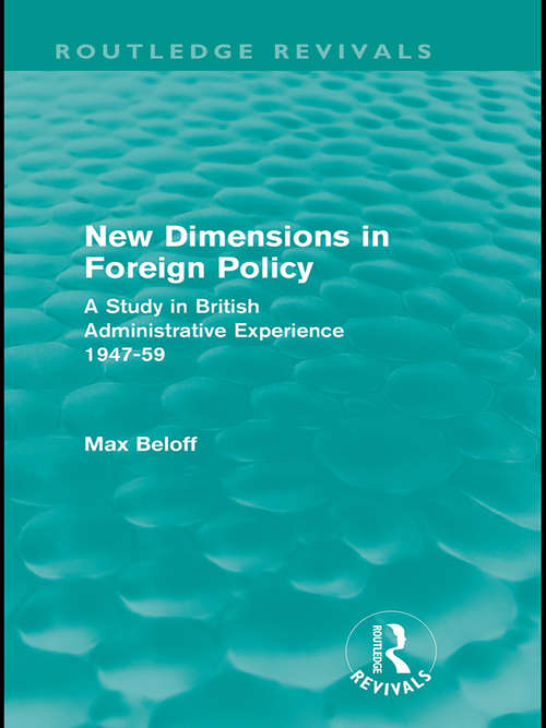 Book cover of New Dimensions in Foreign Policy (Routledge Revivals)