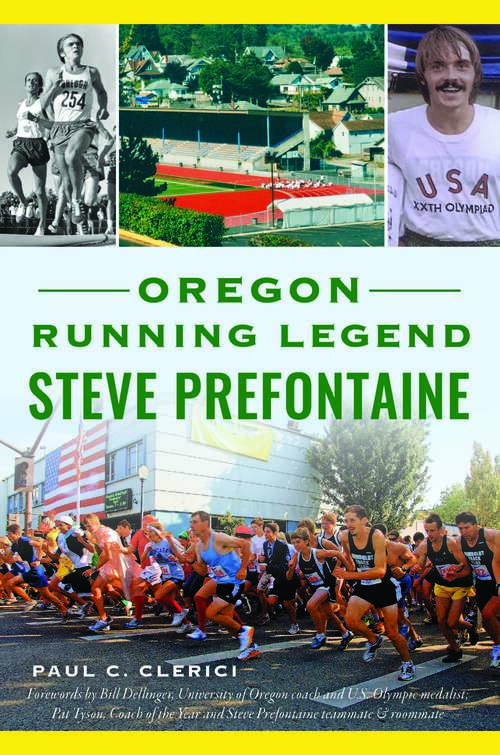 Book cover of Oregon Running Legend Steve Prefontaine (Sports)
