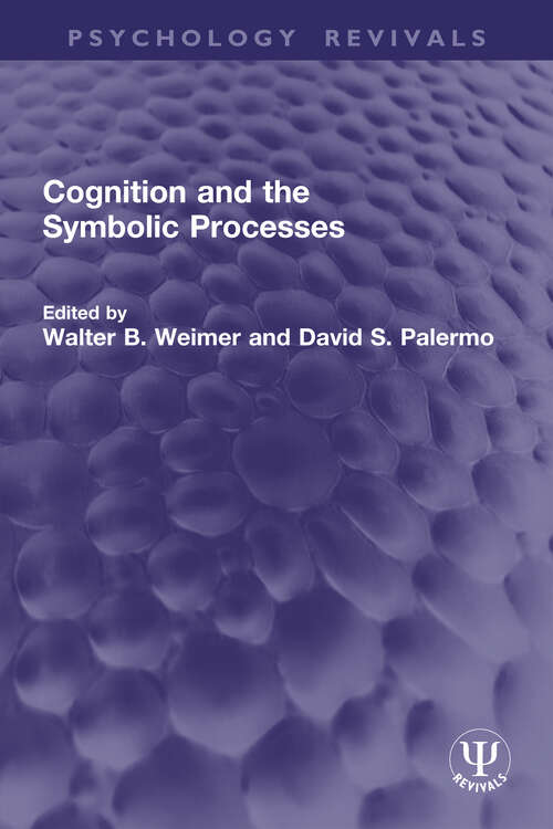 Book cover of Cognition and the Symbolic Processes (Psychology Revivals)