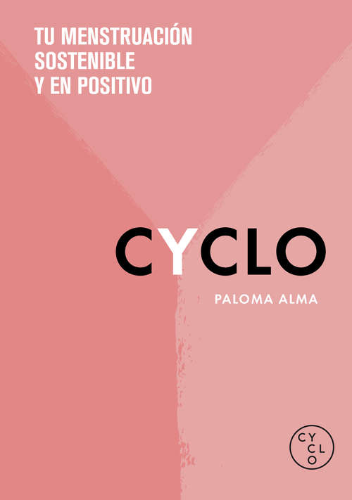 Book cover of CYCLO: Tu menstruación sostenible y en positivo