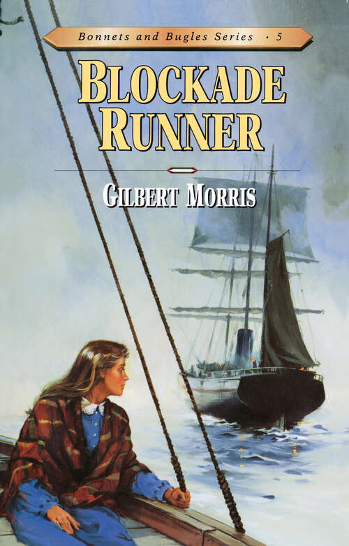 Book cover of Blockade Runner (New Edition) (Bonnets and Bugles #5)