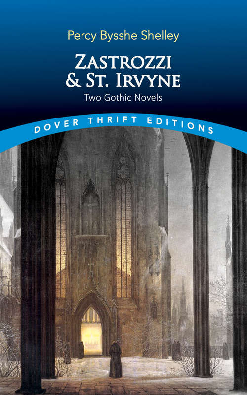 Book cover of Zastrozzi and St. Irvyne: Two Gothic Novels (Dover Thrift Editions)
