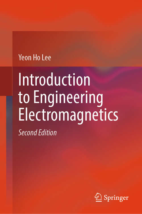 Book cover of Introduction to Engineering Electromagnetics (Second Edition 2024)