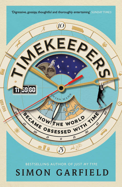 Book cover of Timekeepers: How the World Became Obsessed with Time