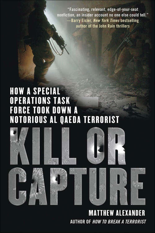 Book cover of Kill or Capture: How a Special Operations Task Force Took Down a Notorious al Qaeda Terrorist