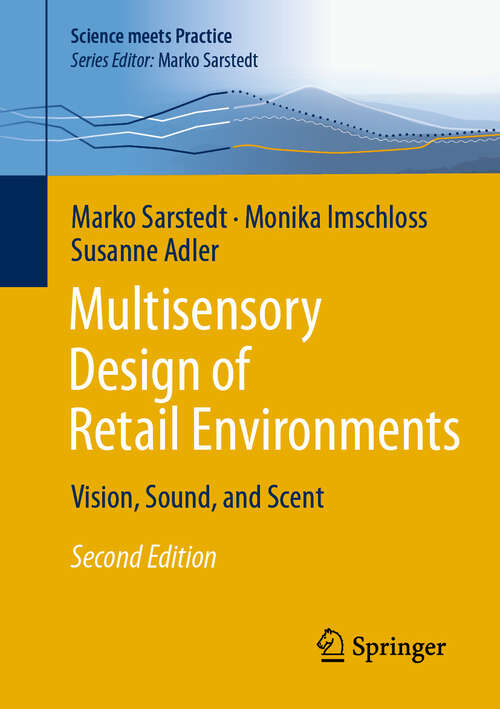 Book cover of Multisensory Design of Retail Environments: Vision, Sound, and Scent (Second Edition 2024) (Science meets Practice)