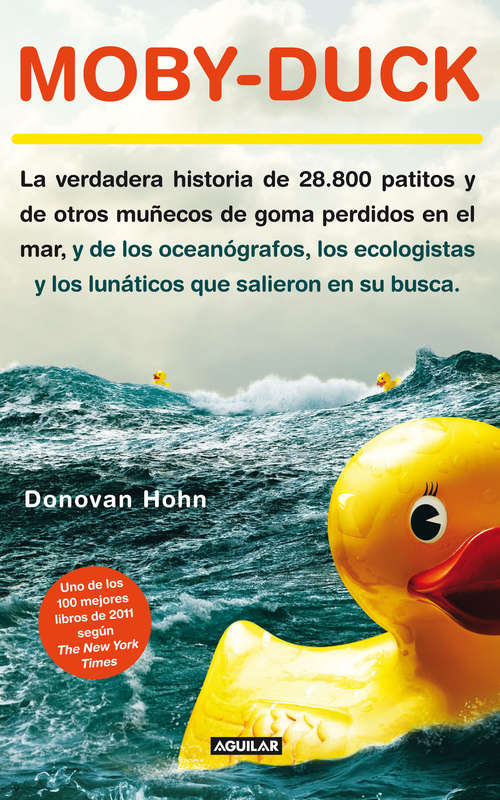 Book cover of Moby-Duck: The True Story Of 28,800 Bath Toys Lost At Sea And Of The Beachcombers, Oceanographers, Environmentalists, And Fools, Including The Author, Who Went In Search Of Them