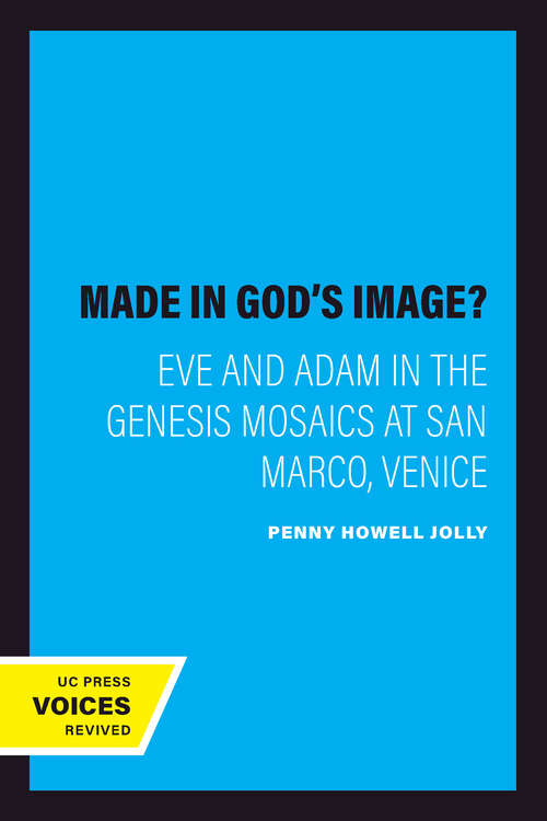 Book cover of Made in God's Image?: Eve and Adam in the Genesis Mosaics at San Marco, Venice (The Discovery Series #4)