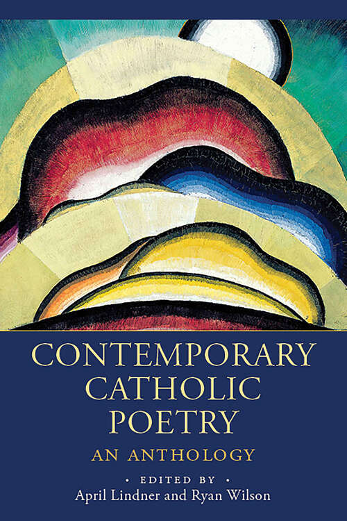 Book cover of Contemporary Catholic Poetry: An Anthology