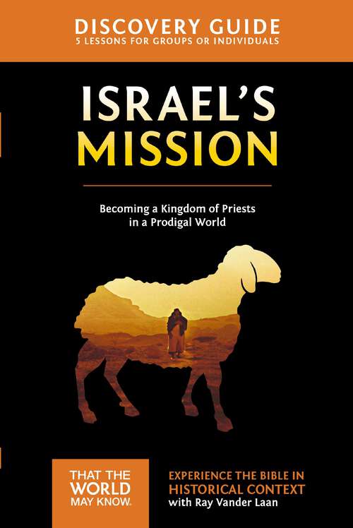 Book cover of Israel's Mission Discovery Guide: A Kingdom of Priests in a Prodigal World (That the World May Know)