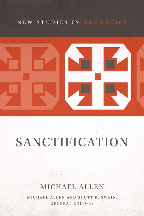 Book cover of Sanctification (New Studies in Dogmatics)