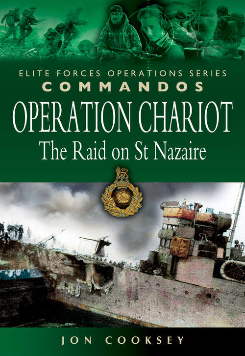 Book cover of Operation Chariot: The Raid on St Nazaire (Elite Forces Operations Series)
