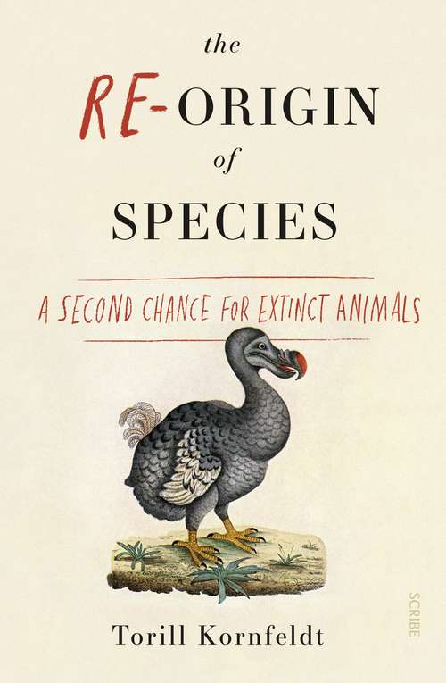 Book cover of The Re-Origin of Species: A second chance for extinct animals