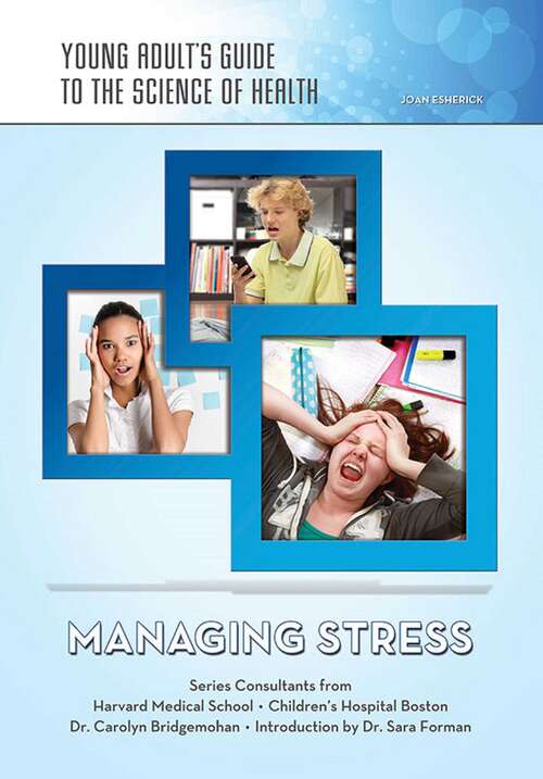 Book cover of Managing Stress: A Teen's Guide To Managing Stress (Young Adult's Guide to the Science of He)