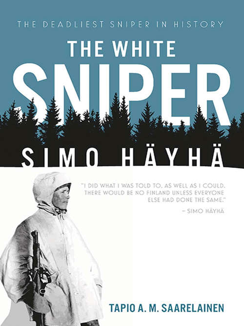 Book cover of The White Sniper: Simo Häyhä