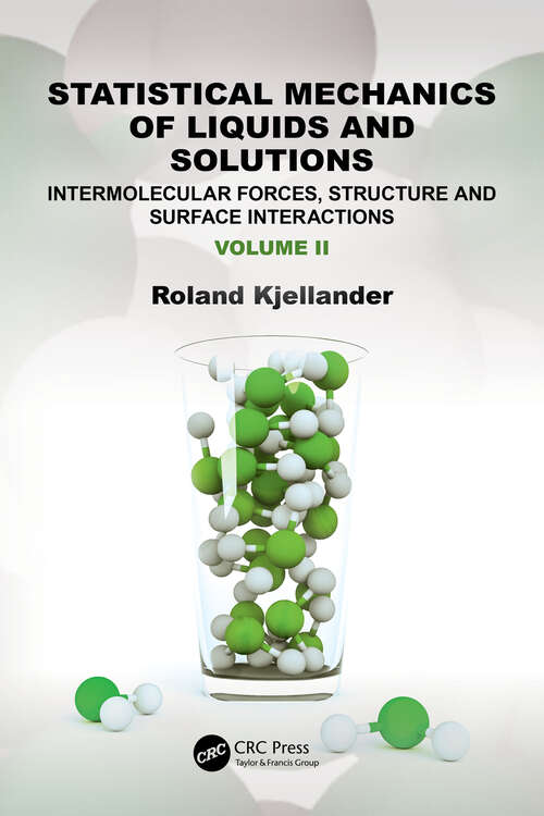 Book cover of Statistical Mechanics of Liquids and Solutions: Intermolecular Forces, Structure and Surface Interactions