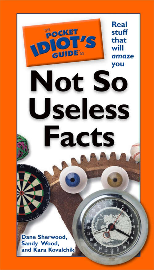 Book cover of The Pocket Idiot's Guide to Not So Useless Facts