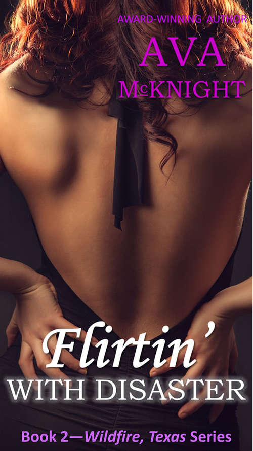 Book cover of Flirtin' With Disaster (Wildfire, Texas #2)