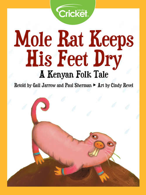 Book cover of Mole Rat Keeps His Feet Dry: A Kenyan Folk Tale