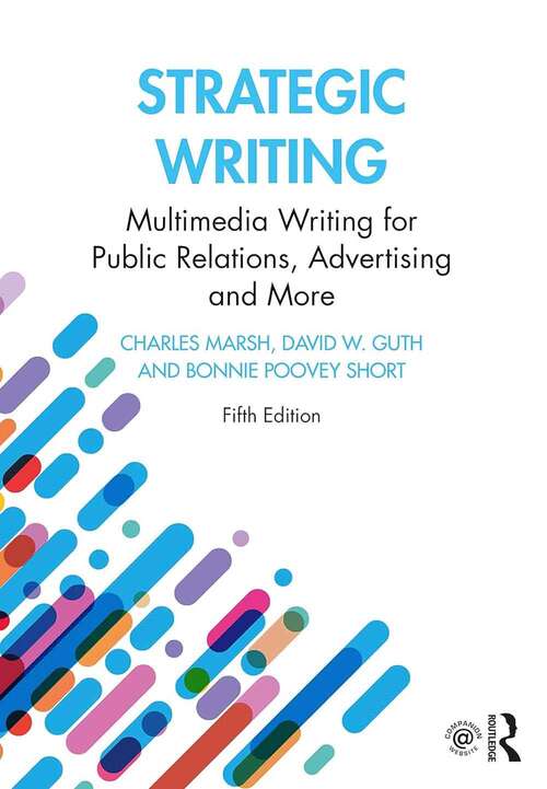 Book cover of Strategic Writing: Multimedia Writing for Public Relations, Advertising and More (Fifth Edition)