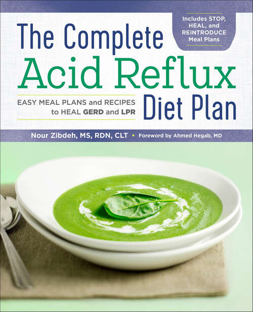 Book cover of The Complete Acid Reflux Diet Plan: Easy Meal Plans and Recipes to Heal GERD and LPR