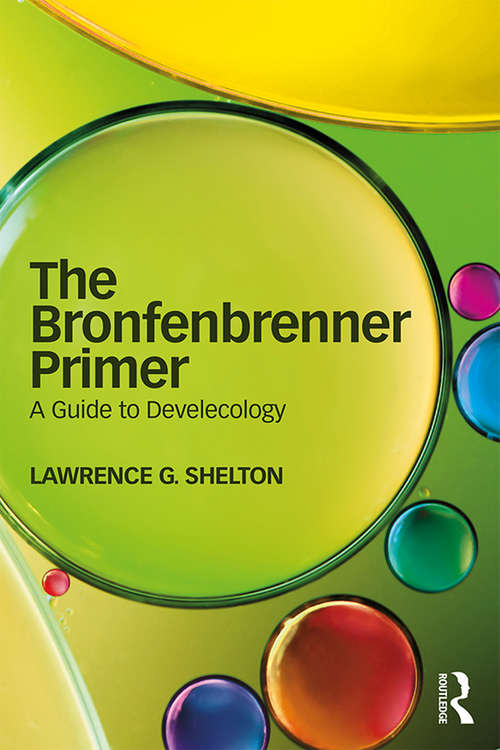 Book cover of The Bronfenbrenner Primer: A Guide to Develecology