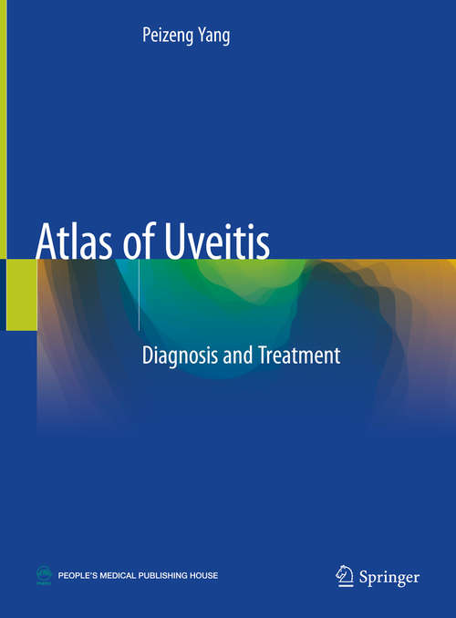 Book cover of Atlas of Uveitis: Diagnosis and Treatment (1st ed. 2021)