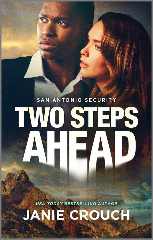 Book cover of Two Steps Ahead: A Thrilling Romantic Mystery (Reissue) (San Antonio Security)