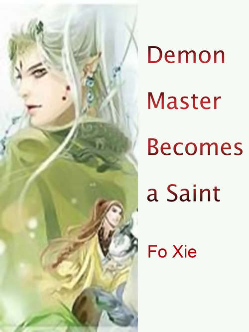 Book cover of Demon Master Becomes a Saint: Volume 4 (Volume 4 #4)