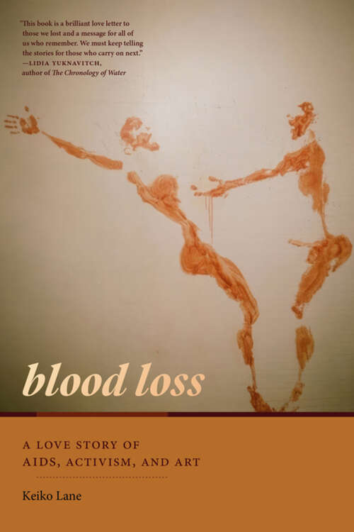 Book cover of Blood Loss: A Love Story of AIDS, Activism, and Art