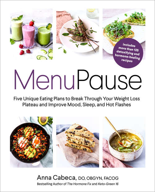 Book cover of MenuPause: Five Unique Eating Plans to Break Through Your Weight Loss Plateau and Improve Mood, Sleep, and Hot Flashes