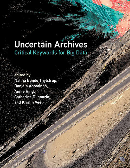 Book cover of Uncertain Archives: Critical Keywords for Big Data