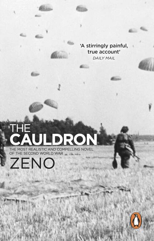 Book cover of The Cauldron: The classic, biographical war novel based on true stories from WW2