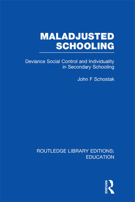 Book cover of Maladjusted Schooling (Routledge Library Editions: Education)