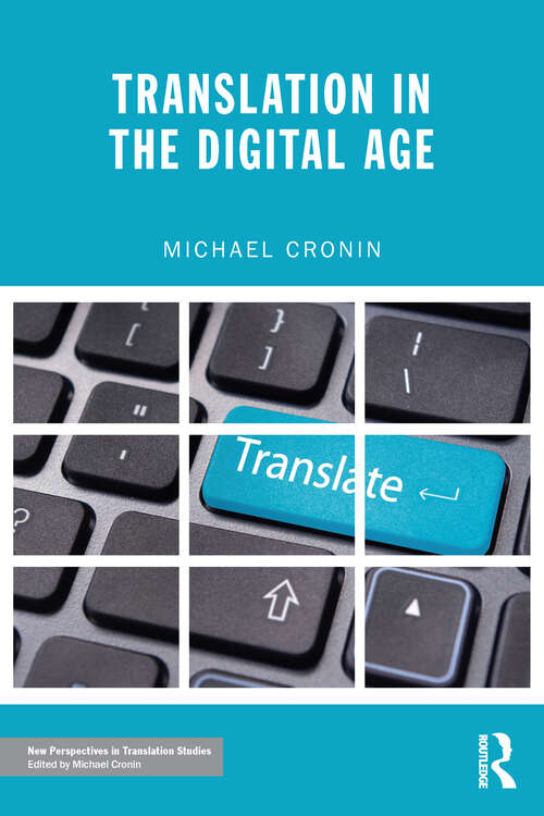Book cover of Translation in the Digital Age (New Perspectives in Translation and Interpreting Studies)