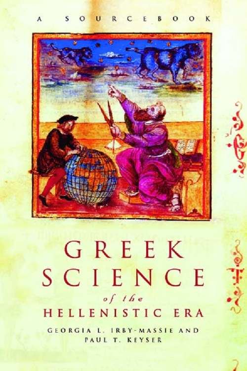 Book cover of Greek Science of the Hellenistic Era: A Sourcebook (Routledge Sourcebooks for the Ancient World)