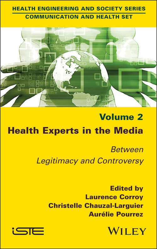 Book cover of Health Experts in the Media, Volume 2: Between Legitimacy and Controversy