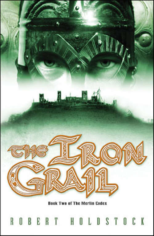 Book cover of The Iron Grail (The Merlin Codex #2)