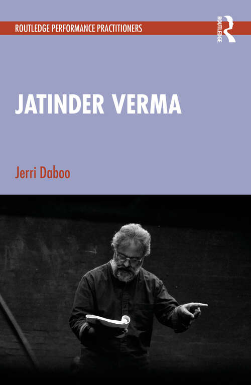 Book cover of Jatinder Verma (Routledge Performance Practitioners)