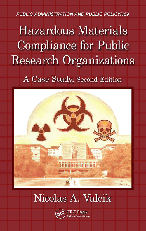 Book cover of Hazardous Materials Compliance for Public Research Organizations: A Case Study, Second Edition (2) (Public Administration and Public Policy)