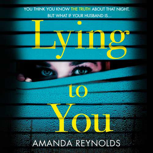Book cover of Lying To You: A gripping and tense psychological drama