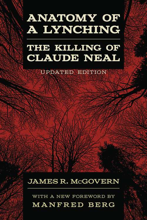 Book cover of Anatomy of a Lynching: The Killing of Claude Neal (updated edition)