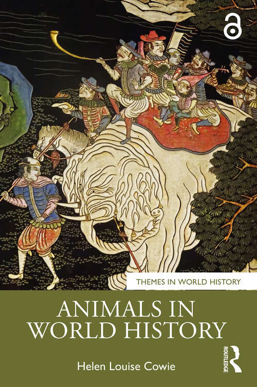 Book cover of Animals in World History (Themes in World History)