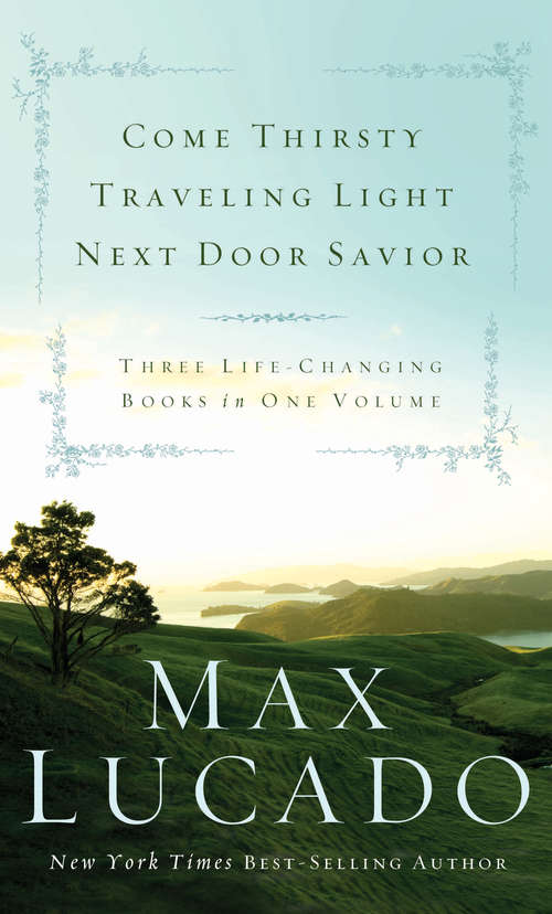 Book cover of SE: Traveling Light, Next Door Savior, Come Thirsty