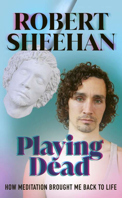 Book cover of Playing Dead: How Meditation Brought Me Back to Life