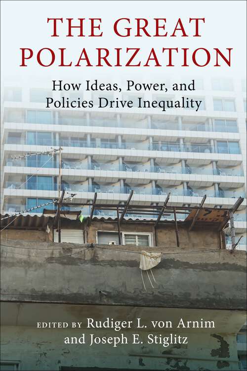 Book cover of The Great Polarization: How Ideas, Power, and Policies Drive Inequality (Initiative for Policy Dialogue at Columbia: Challenges in Development and Globalization)