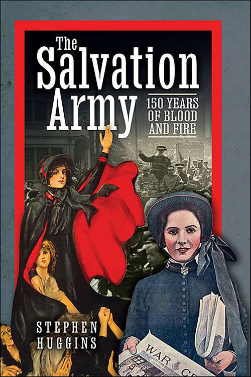 Book cover of The Salvation Army: 150 Years of Blood and Fire