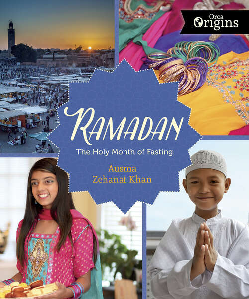 Book cover of Ramadan: The Holy Month of Fasting (Orca Origins #5)