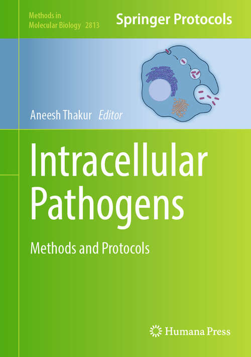 Book cover of Intracellular Pathogens: Methods and Protocols (2024) (Methods in Molecular Biology #2813)