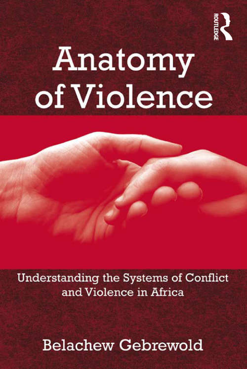 Book cover of Anatomy of Violence: Understanding the Systems of Conflict and Violence in Africa